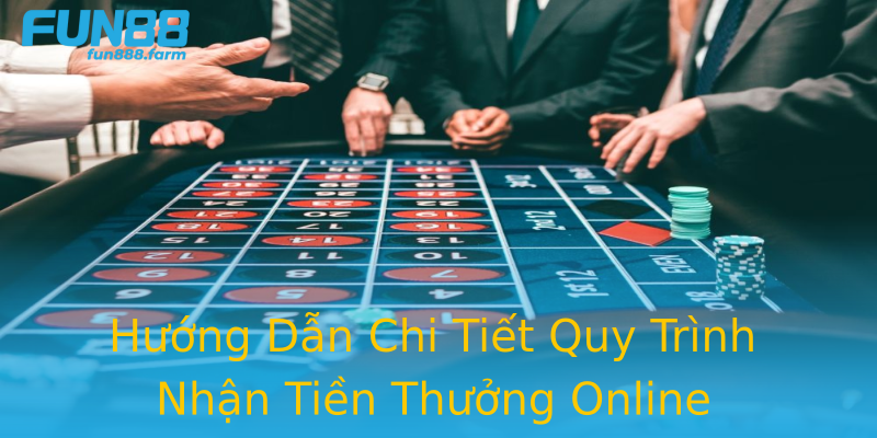Hướng Dẫn Chi Tiết Quy Trình Nhận Tiền Thưởng Online Hướng Dẫn Chi Tiết Quy Trình Nhận Tiền Thưởng Online