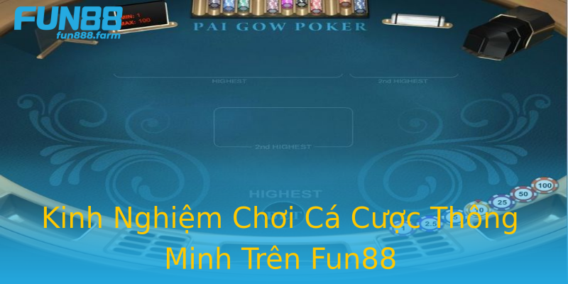 Kinh Nghiệm Chơi Cá Cược Thông Minh Trên Fun88 Kinh Nghiệm Chơi Cá Cược Thông Minh Trên Fun88