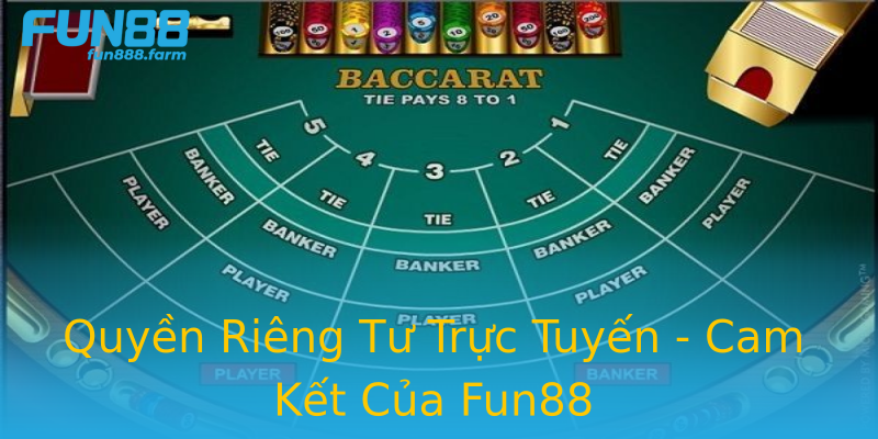 Quyền Riêng Tư Trực Tuyến - Cam Kết Của Fun88 Quyền Riêng Tư Trực Tuyến - Cam Kết Của Fun88