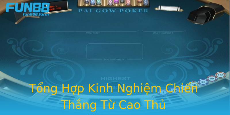 Tổng Hợp Kinh Nghiệm Chiến Thắng Từ Cao Thủ Tổng Hợp Kinh Nghiệm Chiến Thắng Từ Cao Thủ